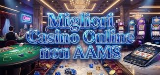 Casinò Online Stranieri Non AAMS Guida Completa e Vantaggi Casinò Online Stranieri Non AAMS Guida Completa e Vantaggi